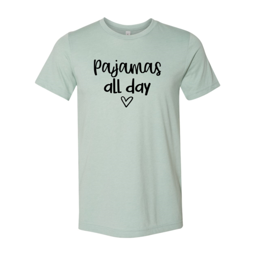 Pajamas all day T-Shirt